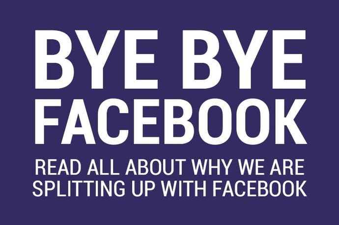 Why we turned our backs on Facebook